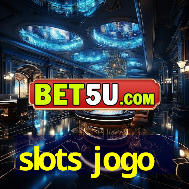 slots jogo